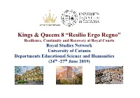 Kings & Queens 8 “Resilio Ergo Regno”