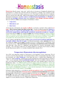 Temperature Homeostasis (Thermoregulation) One of the Most Important Examples of Homeostasis Is the Regulation of Body Temperature