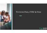 Tuitions Fees, Cvec & Fees