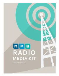 MEDIA KIT Radio Net Rate Card MPB Radio Is Our Statewide Radio Service, Carrying Local and NPR Programming