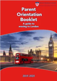 Parent Orientation Booklet a Guide to Moving to London