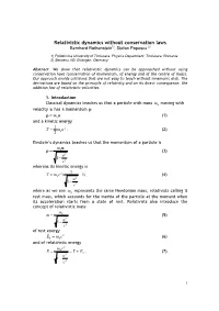 Relativistic Dynamics Without Conservation Laws Bernhard Rothenstein1), Stefan Popescu 2)