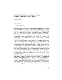 85 DIALECT VARIATION in and AROUND FRISIA: CLASSIFICATION and RELATIONSHIPS Wilbert Heeringa 1. Introduction 1.1 Position of F