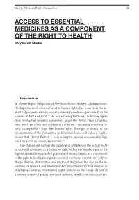 Access to Essential Medicines As a Component of the Right to Health Stephen P