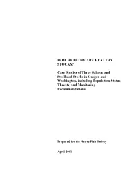 Case Studies of Three Salmon and Steelhead Stocks in Oregon and Washington, Including Population Status, Threats, and Monitoring Recommendations