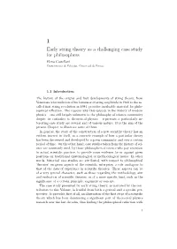 1 Early String Theory As a Challenging Case Study for Philosophers Elena Castellani Dipartimento Di Filosoﬁa, Universit`Adi Firenze