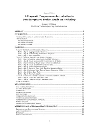 A Pragmatic Programmers Introduction to Data Integration Studio: a Hands on Workshop