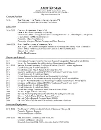 AMIT KUMAR 2110 Speedway, B6700, Austin, Texas, 78712 Amit.Kumar@Mccombs.Utexas.Edu | (973) 722-2510 Current Position