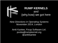 RUMP KERNELS and {Why,How} We Got Here