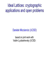 Ideal Lattices: Cryptographic Applications and Open Problems