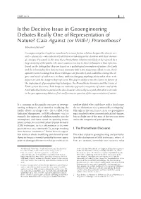 Is the Decisive Issue in Geoengineering Debates Really One of Representation of Nature? Gaia Against (Or With?) Prometheus? Sébastien Dutreuil*