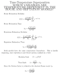 Time-Temperature Superposition WHICH VARIABLES ARE TEMPERATURE DEPENDENT in the ROUSE and REPTATION MODELS?