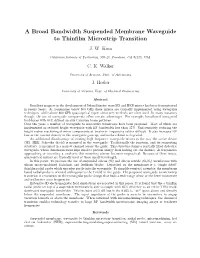 A Broad Bandwidth Suspended Membrane Waveguide to Thinfilm