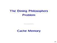 The Dining Philosophers Problem Cache Memory