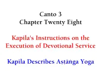 Canto 3 Chapter Twenty Eight Kapila's Instructions on the Execution