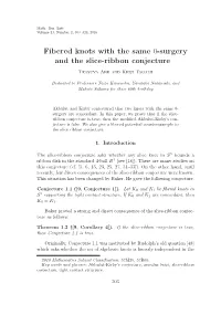 Fibered Knots with the Same 0-Surgery and the Slice-Ribbon Conjecture Tetsuya Abe and Keiji Tagami