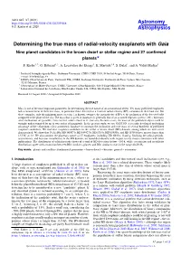 Determining the True Mass of Radial-Velocity Exoplanets with Gaia Nine Planet Candidates in the Brown Dwarf Or Stellar Regime and 27 Conﬁrmed Planets? F