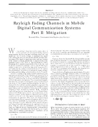 Rayleigh Fading Channels in Mobile Digital Communication Systems Part II: Mitigation Bernard Sklar, Communications Engineering Services