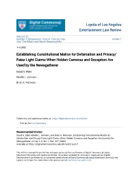Establishing Constitutional Malice for Defamation and Privacy/False Light Claims When Hidden Cameras and Deception Are Used by the Newsgatherer, 22 Loy