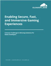 Enabling Secure, Fast, and Immersive Gaming Experiences