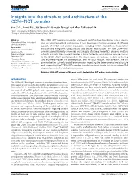 Insights Into the Structure and Architecture of the CCR4–NOT Complex