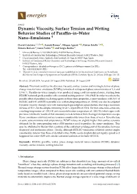 Dynamic Viscosity, Surface Tension and Wetting Behavior Studies of Paraﬃn–In–Water † Nano–Emulsions