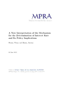 A New Interpretation of the Mechanism for the Determination of Interest Rate and Its Policy Implications