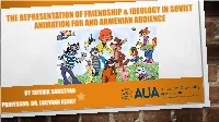 The Representation of Friendship & Ideology in Soviet Animation
