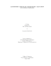Algorithmic Aspects of Connectivity, Allocation and Design Problems