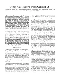 Buffer–Aided Relaying with Outdated CSI Touﬁqul Islam, Member, IEEE, Diomidis S