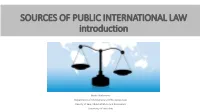 SOURCES of PUBLIC INTERNATIONAL LAW Introduction