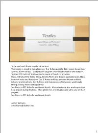 To Be Used with Textile Handbook Handout. This Lesson Is Meant to Take Place Over 3 Or 4 Class Periods