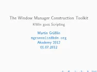 The Window Manager Construction Toolkit Kwin Goes Scripting