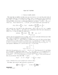 C&O 631 NOTES 1. Formal Power Series the Series That We Shall Use