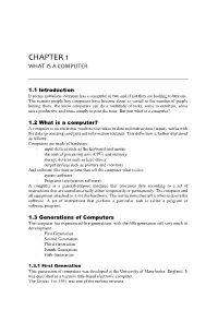 Chapter 1 What Is a Computer