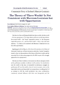 The Theory of "Three Worlds" Is Not Consistent with Marxism-Leninism but with Opportunism