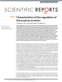Characteristics of the Regulation of the Surprise Emotion Chuanlin Zhu1, Ping Li2, Zhao Zhang2, Dianzhi Liu1 & Wenbo Luo2,3