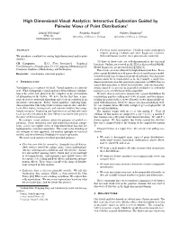 High-Dimensional Visual Analytics: Interactive Exploration Guided by Pairwise Views of Point Distributions∗ Leland Wilkinson† Anushka Anand‡ Robert Grossman§ SPSS Inc