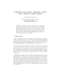 Using Agents, Arguments, and the Web to Explore Complex Debates
