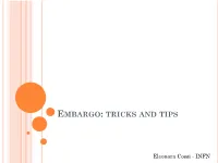 Embargo: Tricks and Tips