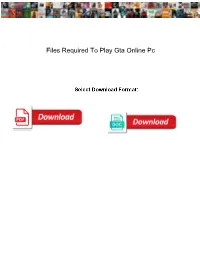 Files Required to Play Gta Online Pc
