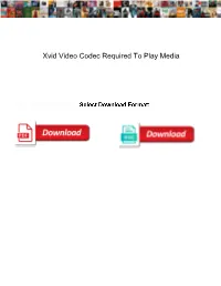 Xvid Video Codec Required to Play Media
