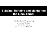 Building, Running and Monitoring the Linux Kernel