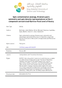 Spin Contamination Analogy, Kramers Pairs Symmetry and Spin Density Representations at the 2- Component Unrestricted Hartree-Fock Level of Theory
