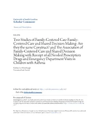 Two Studies of Family-Centered Care Family-Centered Care and Shared Decision Making: Are They the Same Construct? and the Associ