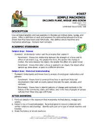 3657 SIMPLE MACHINES: INCLINED PLANE, WEDGE and SCREW Grade Levels: 7-12 15 Minutes CAMBRIDGE EDUCATIONAL 1998