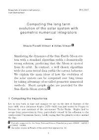 Computing the Long Term Evolution of the Solar System with Geometric Numerical Integrators