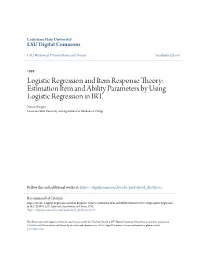 Logistic Regression and Item Response Theory: Estimation Item and Ability Parameters by Using Logistic Regression in IRT