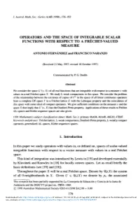 Operators and the Space of Integrable Scalar Functions with Respect to a Frechet-Valued Measure