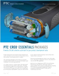 PTC® Creo® Essentials Packages Powerful 3D CAD Solutions Optimized for Your Product Development Tasks